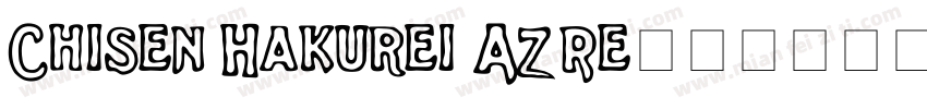 Chisen Hakurei AZ Re字体转换